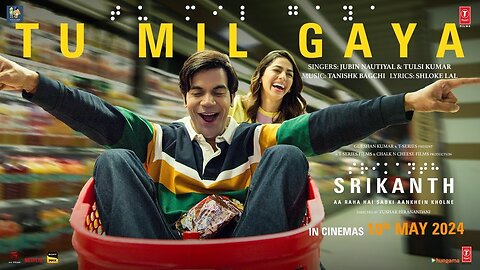 SRIKANTH: TU MIL GAYA (Song) | RAJKUMMAR RAO, ALAYA | JUBIN NAUTIYAL,TULSI KUMAR |TANISHK |BHUSHAN K