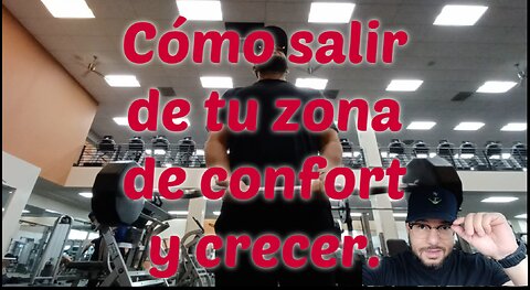 Cómo salir de tu zona de confort y crecer. Vlog bajando la panza un dia a la vez. Motivación