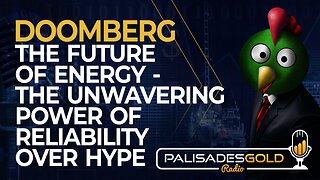 Doomberg: The Future of Energy - The Unwavering Power of Reliability Over Hype