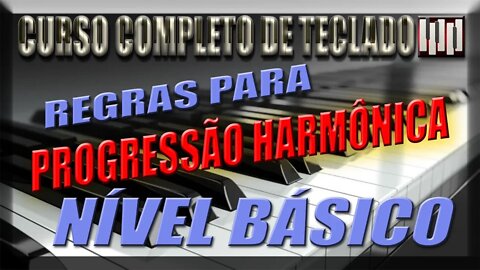 ENTENDA COMO FUNCIONAM AS PROGRESSÕES DOS ACORDES NO CAMPO HARMONICO – REGRA NÍVEL BÁSICO