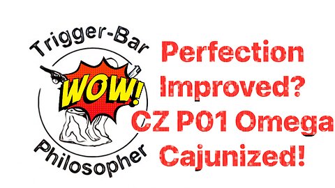 Perfection Improved? The CZ P-01 Omega Cajunized!