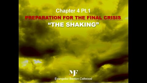 02-15-23 PREPARATION FOR THE FINAL CRISIS Chapter 4 Pt.1 By Evangelist Benton Callwood