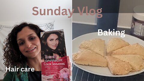 Sunday Vlog | Baking | Hair Care | At Home