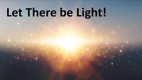 Let There Be Light! January 15, 2023