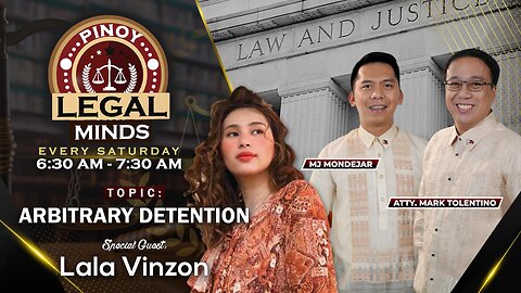 LIVE: Arbitrary Detention - Pinoy Legal Minds | September 16, 2023