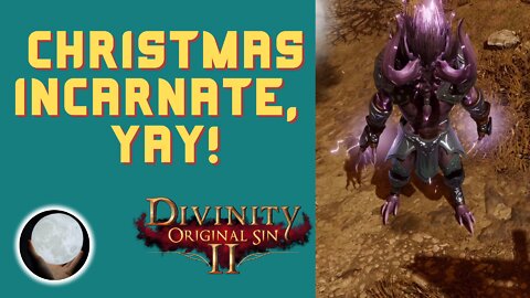 Christmas Shadow Incarnate - A Patient Gamer Plays...Divinity Original Sin II: Part 41