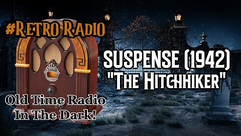 SUSPENSE (1942): “The Hitchhiker” #WeirdDarkness #RetroRadio