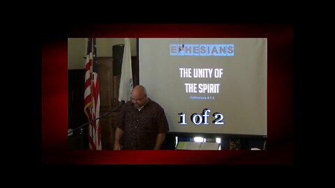 042 The Unity of the Spirit (Ephesians 4:1-3) 1 of 2