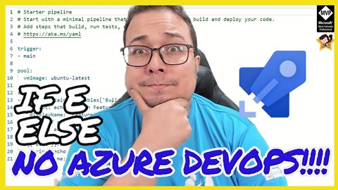 IF E ELSE NO @Azure DevOps | AZURE PIPELINES