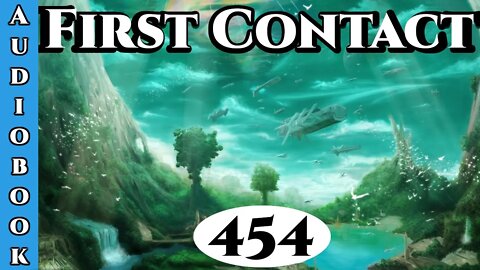 First Contact CH. 454 (Archangel Terra Sol , Humans are Space Orcs)