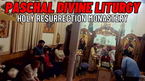 Paschal Divine Liturgy - Liturgy of St. John Chrysostom - Easter 2023