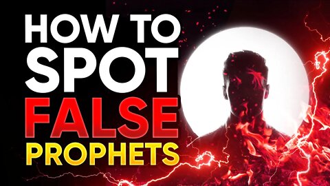 How to Spot False Prophets