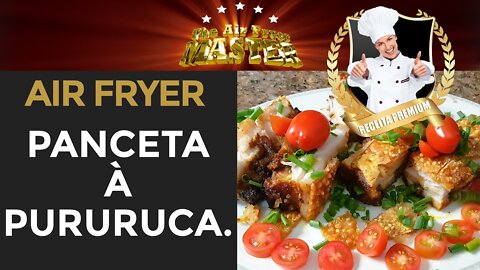 COMO FAZER PANCETA DE PORCO À PURURUCA NA AIR FRYER