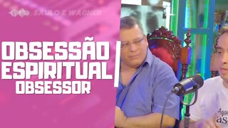 ASSÉDIO EXTRAFÍSICO - OBSESSÃO ESPIRITUAL - OBSESSOR