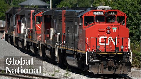 Global National: Aug. 23, 2024 | Railway labour dispute deepens with 72-hour strike notice