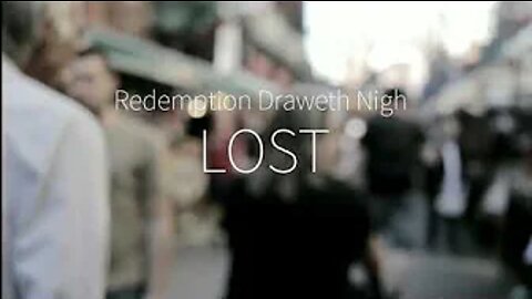 Redemption Draweth Nigh - Lost (Lyric Video)