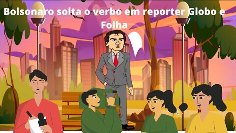 Presidente Bolsonaro se irrita com jornalistas Globo e Folha #shorts