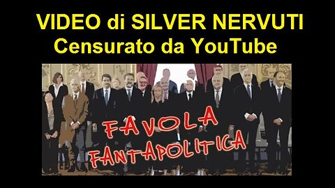 Favola fantapolitica (censurato da YouTube) di Silver Nervuti