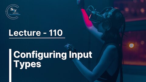 110 - Configuring Input Types | Skyhighes | React Native