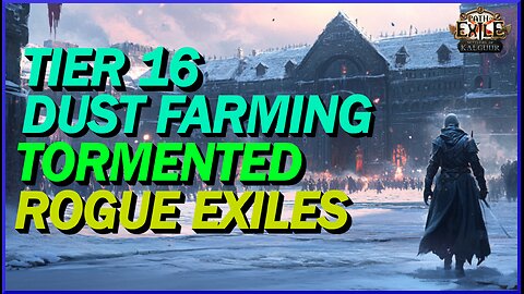 [POE 3.25] Tormented Rogue Exiles! One Of The Best Ways To Farm Dust For Kingsmarch in Tier 16 Maps!