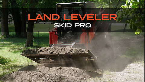 Ground Control: Skid Pro's Land Leveler is the Perfect Grading Attachment