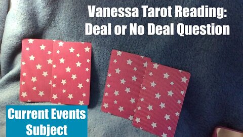 Tarot Reading With The Vanessa Tarot: Deal or No Deal Between EU & UK Question