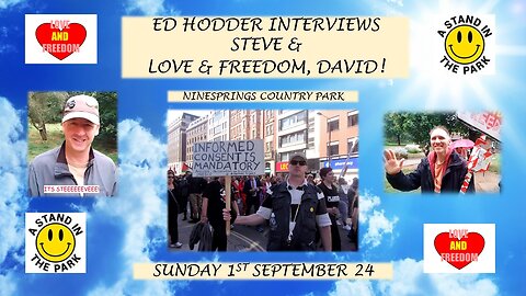 Ed Hodder interviews Steve and Love and Freedom Man, David!