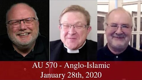 Anglican Unscripted 570 - Anglo-Islamic