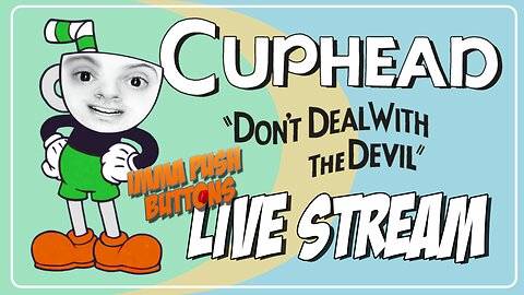 Cuphead Stream #2: Going Nowhere in 90 minutes