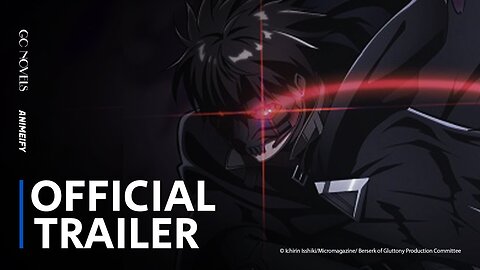 Berserk of Gluttony - Official Teaser Trailer