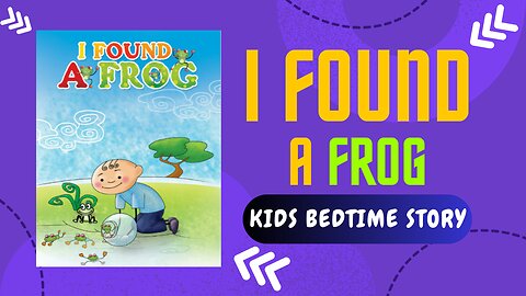 I Found a Frog - kids bedtime story