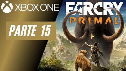 FAR CRY: PRIMAL - PARTE 15 (XBOX ONE)