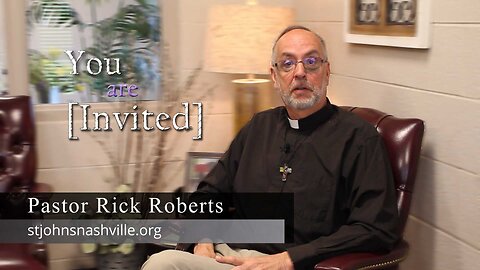 An Invitation from Pastor Rick Roberts