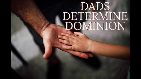 Church Service: Dad's Determine Dominion