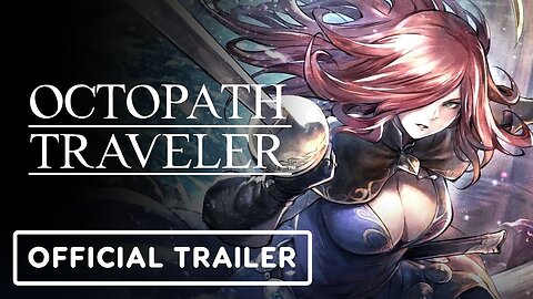 Octopath Traveler: Champions of the Continent - Official Eltrix Trailer