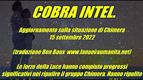 COBRA INTEL. Aggiornamento sulla situazione di Chimera 15 settembre 2022