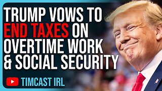 Trump Vows To END TAXES On Overtime Work, End Taxes On Social Security Payments