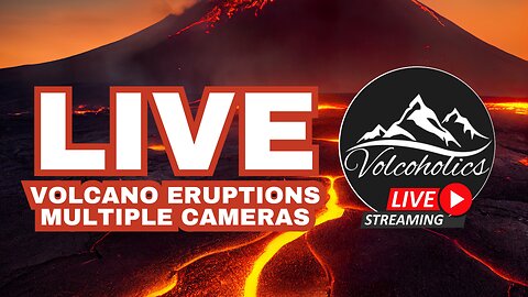 🔴 LIVE: Watch Volcanoes Erupt: Multiple Cameras