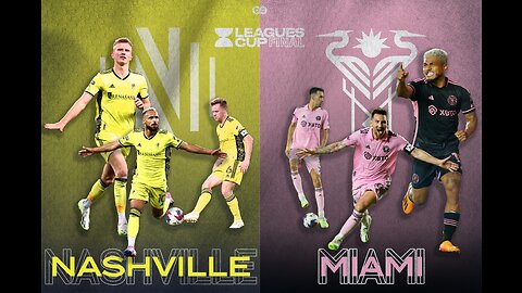 LEAGUES CUP 2023 FINAL | Nashville SC vs. Inter Miami CF | August 19, 2023