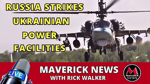 Russia Strikes Ukrainian Power Plants | Maverick News Top Stories