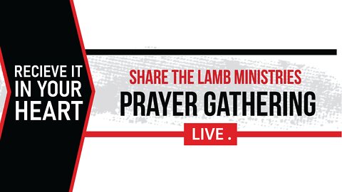 Receive It In Your Heart | The Prayer Gathering LIVE