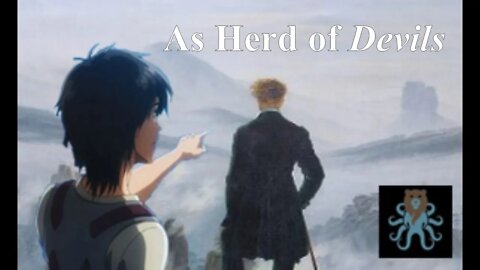 Attack On Titan/Multi Narrative Essay: Living as a Herd of Devils.