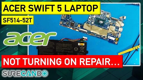 Revive Acer Aspire SWIFT 5 SF514-52T_ Liquid Damage Restoration!