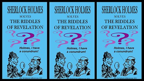 SHERLOCK HOLMES: Holmes, I have a conundrum! | DAILY DOSE OF ENDTIME PROPHECY