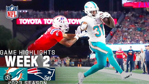 Miami Dolphins vs. New England Patriots | 2023 Week 2 Game Highlights