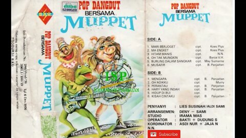 Yuk Bernostalgia - TEMBANG LAWAS LAGU PENUH KENANGAN MASA KECIL -- Album THE MUPPETS & KOES PLUS