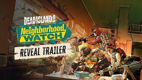 Dead Island 2 - Official Neighborhood Watch Reveal Trailer | 4k