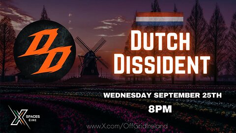 Dutch Dissident on X Space tonight at 8PM