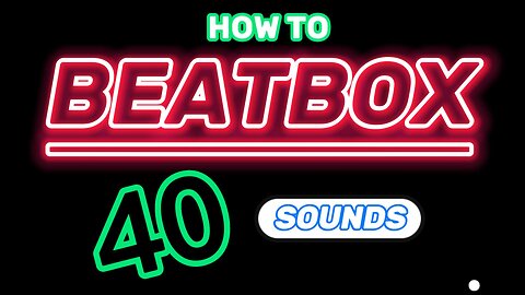 HOW TO BEATBOX LIKE A PRO IN LESS THAN 10 MINUTES!!!!