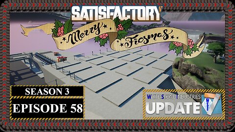 Modded | Satisfactory Ficsmas | S3 Episode 58